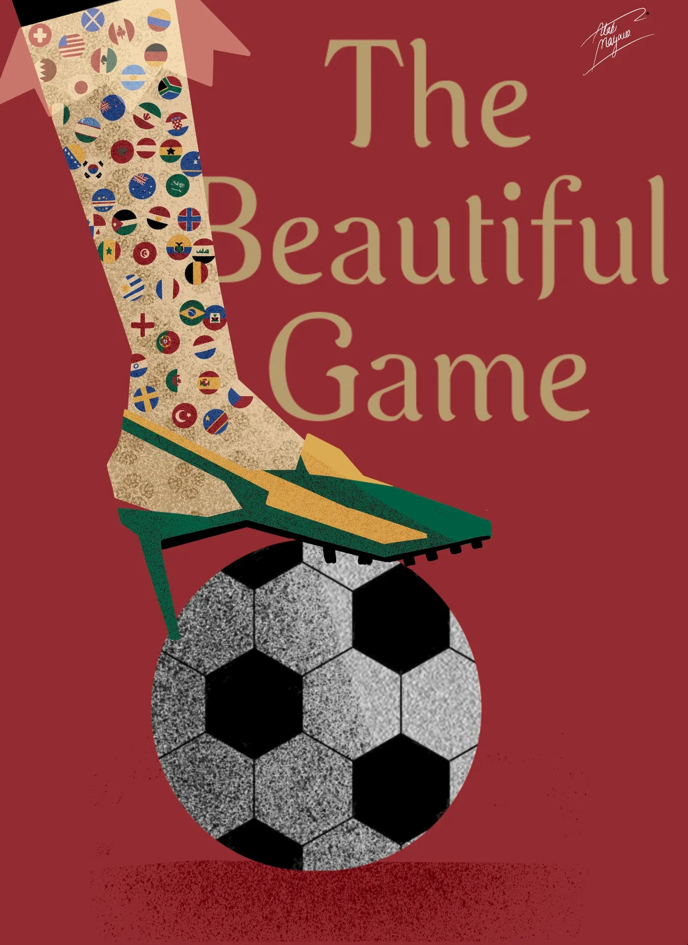 Illustration of a leg in a sock covered with national flag badges and a green and gold heeled boot, foot resting on a football, under the words "The Beautiful Game" on red