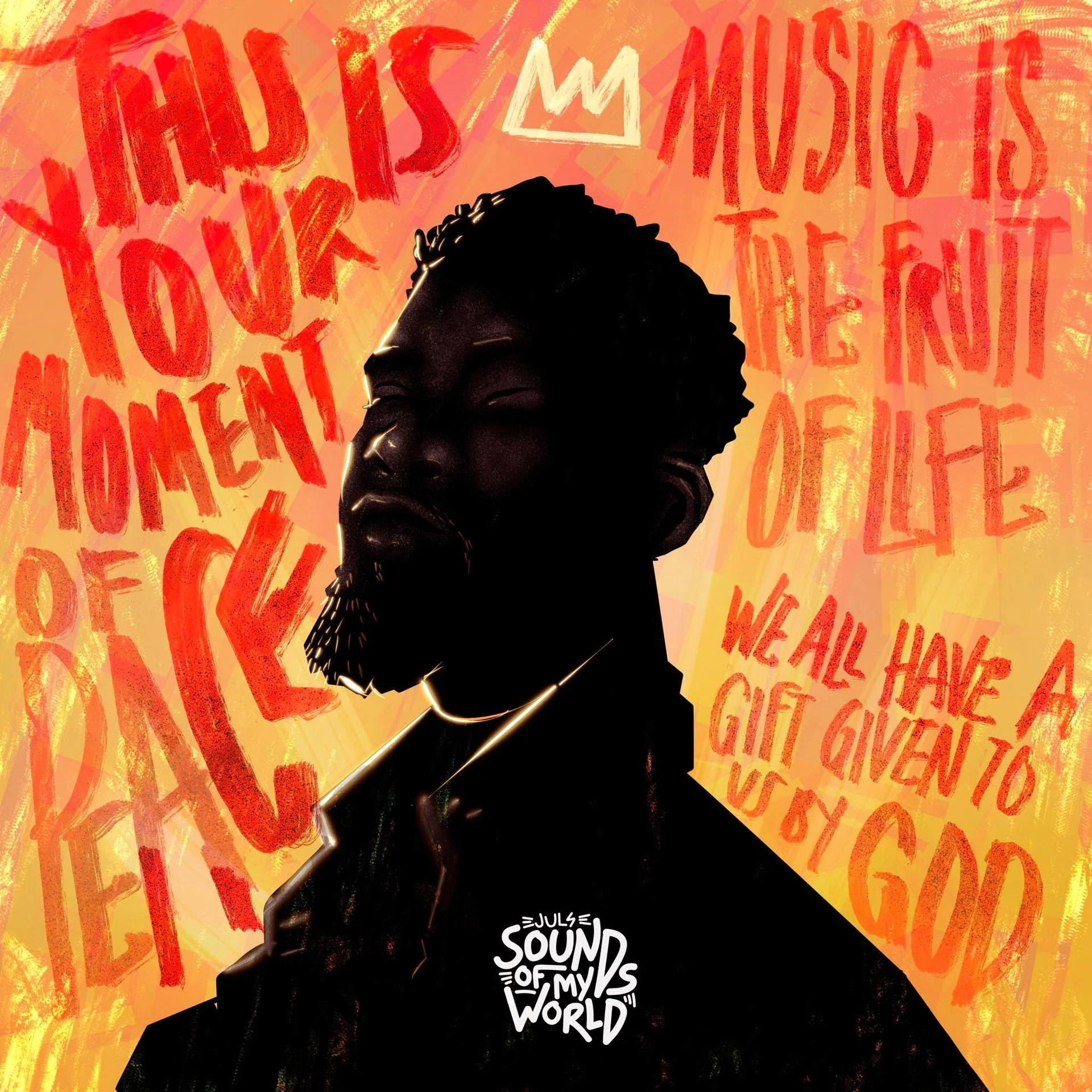 "Sounds of My World" cover for Juls: a dark silhouette of a bearded man against orange brushstrokes and handwritten lines including "Music is the fruit of life"